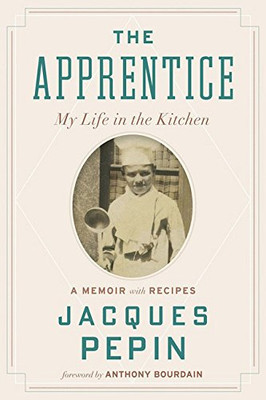 The Apprentice: My Life In The Kitchen