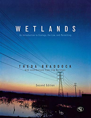 Wetlands: An Introduction To Ecology, The Law, And Permitting