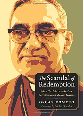 The Scandal Of Redemption: When God Liberates The Poor, Saves Sinners, And Heals Nations (Plough Spiritual Guides: Backpack Classics)