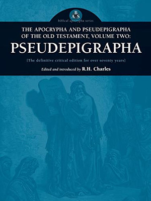The Apocrypha And Pseudepigrapha Of The Old Testament, Volume Two: Pseudepigrapha