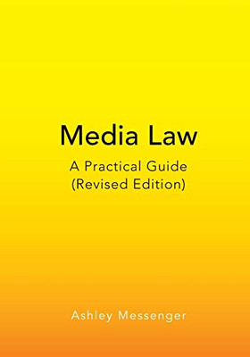 Media Law: A Practical Guide (Revised Edition) (Peter Lang Media And Communication)
