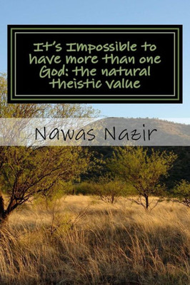It's Impossible to have more than one God: the natural theistic value