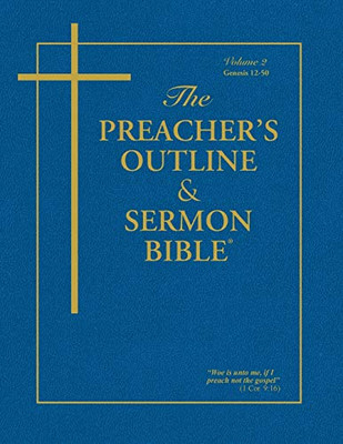 The Preacher'S Outline & Sermon Bible: Genesis Vol. 2 (The Preacher'S Outline & Sermon Bible Kjv)