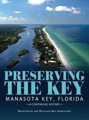 Preserving The Key: Manasota Key, Florida