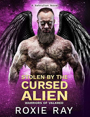 Stolen By The Cursed Alien: A SciFi Alien Romance (Warriors of Valkred)