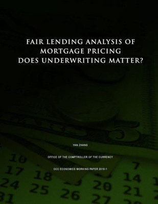 Fair Lending Analysis of Mortgage Pricing: Does Underwriting Matter?