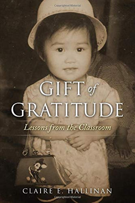 Gift Of Gratitude: Lessons From The Classroom