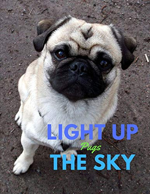 Light Up the Sky Pugs