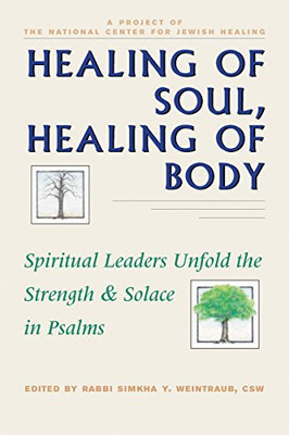 Healing Of Soul, Healing Of Body: Spiritual Leaders Unfold The Strength & Solace In Psalms