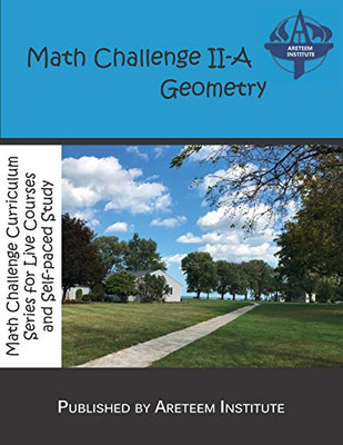Math Challenge Ii-A Geometry (Math Challenge Curriculum Textbooks)