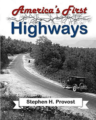 America'S First Highways (America'S Historic Highways)