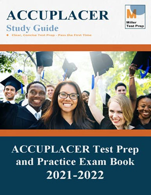 Accuplacer Study Guide: Accuplacer Test Prep And Practice Exam Book