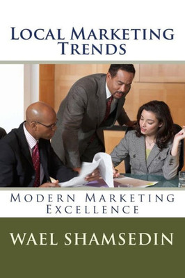 Local Marketing Trends: Your Local Business Marketing Book