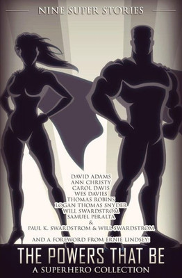 The Powers That Be: A Superhero Collection