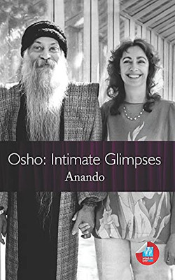 Osho: Intimate Glimpses