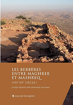 Les Berb?¿Res Entre Maghreb Et Mashreq (Viie-Xve Si?¿Cle) (Collection De La Casa De Vel?Ízquez) (French Edition)