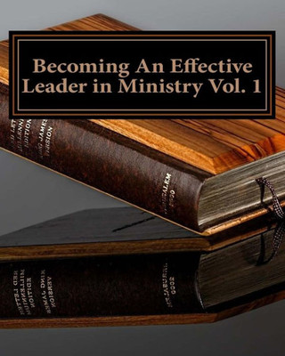 Becoming An Effective Leader in Ministry