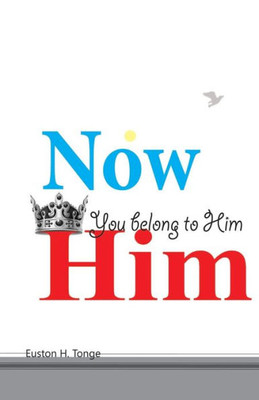 Now you belong to Him