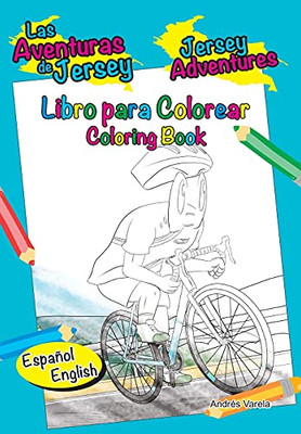 Las Aventuras De Jersey - Jersey Adventures: Bilingual Bilingue - Libro Para Colorear - Coloring Book
