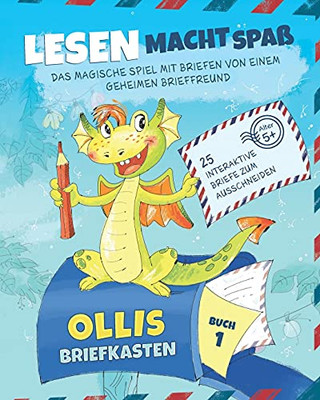 Ollis Briefkasten: Motivierende Lesepraxis Mit Interaktiven Briefen Von Einem Drachen-Brieffreund |Kindergarten Und 1. Klasse (Buch 1) (German Edition)