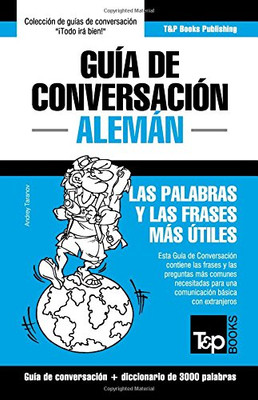 Gu�a de Conversaci�n Espa�ol-Alem�n y vocabulario tem�tico de 3000 palabras (Spanish Edition)