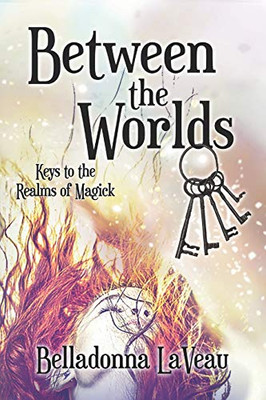 Between the Worlds (ABC's of Witchcraft)