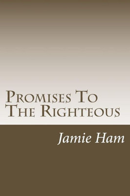 Promises To The Righteous: Psalms
