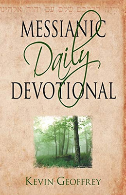 Messianic Daily Devotional: Messianic Jewish Devotionals For A Deeper Walk With Yeshua