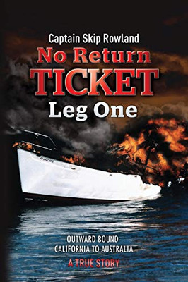 No Return Ticket -- Leg One: Outward Bound - California To Australia
