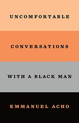 Uncomfortable Conversations With A Black Man - Paperback