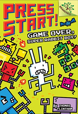 Game Over, Super Rabbit Boy!: A Branches Book (Press Start! #1) (Library Edition) (1) - Hardcover