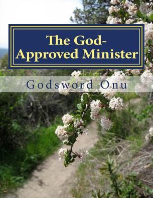 The God-Approved Minister: Being Approved By God