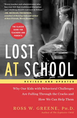 Lost At School: Why Our Kids With Behavioral Challenges Are Falling Through The Cracks And How We Can Help Them Image Not Available Lost At School