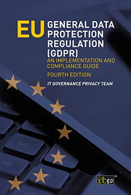 Eu General Data Protection Regulation (Gdpr) Â An Implementation And Compliance Guide