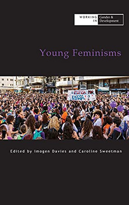 Young Feminisms (Working In Gender & Development) - Hardcover