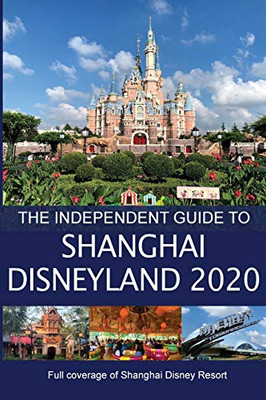 The Independent Guide To Shanghai Disneyland 2020