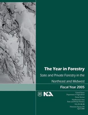 The year in Forestry: State and Private Forestry in the Northeast and Midwest
