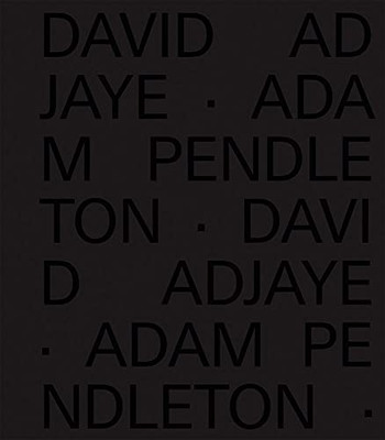 David Adjaye Adam Pendleton