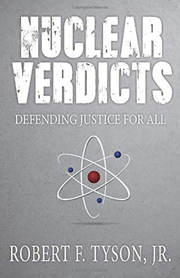 Nuclear Verdicts: Defending Justice For All - Paperback