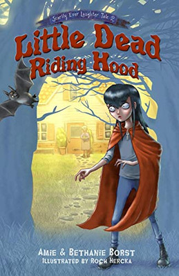 Little Dead Riding Hood (Scarily Ever Laughter)
