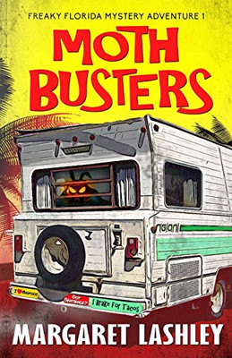 Moth Busters (Freaky Florida Mystery Adventures)