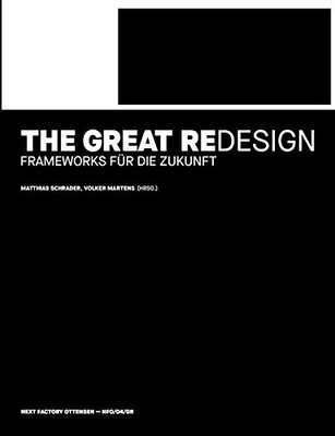 The Great Redesign: Frameworks F??R Die Zukunft (German Edition)