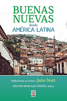 Buenas Nuevas Desde Am??Rica Latina (Spanish Edition)