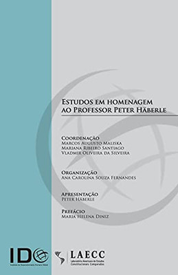 Estudos Em Homenagem Ao Professor Peter H?Ñberle: Contribui?º??Es ?Á Sociedade Informacional (Portuguese Edition)