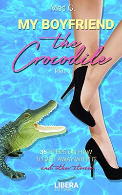 My Boyfriend The Crocodile: Part 2 (Pink)
