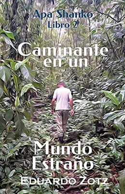 Caminante En Un Mundo Estra??O (Apa Shanko) (Spanish Edition)