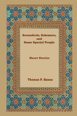 Scoundrels, Schemers, and Some Special People: A Short Story Collection