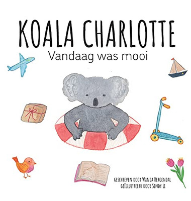 Koala Charlotte - Vandaag Was Mooi (Dutch Edition)