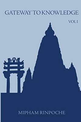 Gateway To Knowledge: A Condensation Of The Tripitaka, Vol. 1