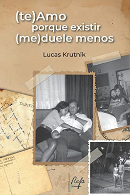 (Te)Amo Porque Existir (Me)Duele Menos (Spanish Edition)